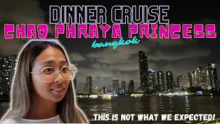 Chaophraya Princess Dinner Cruise| What REALLY happened | Thailand Vlogs