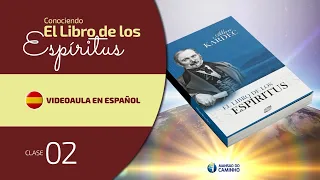 Videoaula en español - Conociendo El Libro de los Espíritus - Clase #02