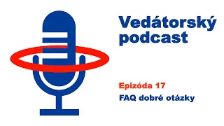 Vedátorský podcast 17 – FAQ dobré otázky
