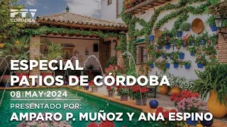 🌷 Especial Patios de Córdoba | PTV Córdoba HD 🌷
