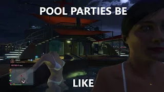 Grand Theft Auto V: POOL PARTIES...