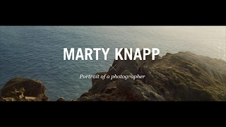 Marty Knapp — Portrait of a Photographer