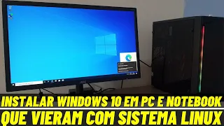 COMO INSTALAR WINDOWS 10 EM PC E NOTEBOOK QUE VEIO COM SISTEMA LINUX