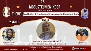 (🛑DIRECT Touba) 28 Mbeustune En-Koor J/25 Ramadan 1442 H 2021 invité : Sokhna Ma Anta Mbacke