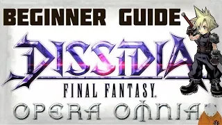 Beginner's Guide! How to get Good at Final Fantasy Dissidia Opera Omina IOS / Android