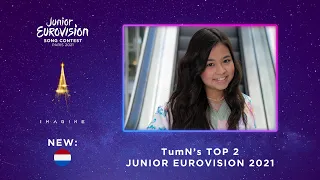 My TOP 2 (so far) (NEW: 🇳🇱) || Junior Eurovision Song Contest 2021