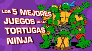 Los 5 Mejores Juegos de Las Tortugas Ninja