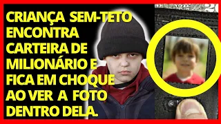 Criança sem-teto encontra carteira de milionário e fica em choque ao ver a  foto dentro dela.