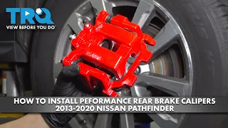 How to Install Performance Rear Brake Calipers 2013-2020 Nissan Pathfinder