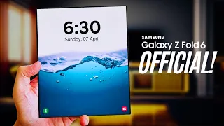 Samsung Galaxy Z Fold 6 - IT'S CONFIRMED!