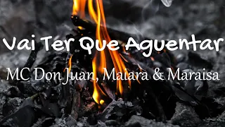 MC Don Juan, Maiara & Maraisa - Vai Ter Que Aguentar (Letras / Lyrics) | Gasolina