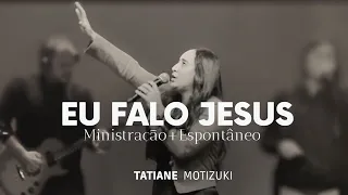 (I Speak Jesus) EU FALO JESUS  Português (cover) @tatianemotizuki worship Charity Gayle