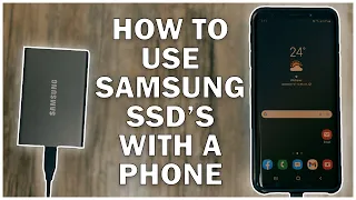 How To Use Samsung SSD's With A Phone