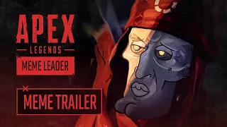 The New Meme Leader – Apex Legends Meme Trailer