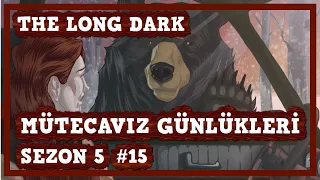 HEY YAVRUM BE !!! +30. Gün | The Long Dark | Mütecavız Günlükleri Sezon 5 | #15