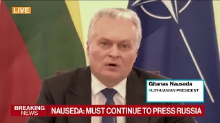 Lithuania President Says Putin Won't Stop at Ukraine: