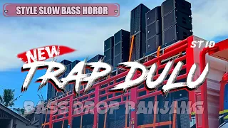 DJ DULU TRAP BASS DROP PANJANG CLARITY