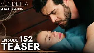 Vendetta - Episode 152 Teaser English Subtitled | Kan Cicekleri