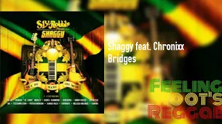 Bridges - Shaggy feat. Chronixx