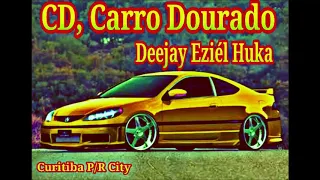 Carro Dourado cowboy CD - Rmx- DJ,EziélHuka