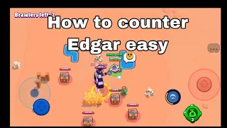 How to counter Edgar Easy with every brawler