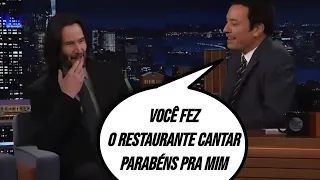 Keanu Reeves fez o restaurante cantar parabéns pro Jimmy