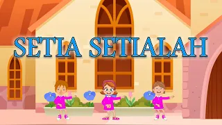 Setia Setialah - Lagu Sekolah Minggu