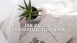 Jak zacząć prowadzić dziennik? | Jak wprowadzić nawyk pisania, o czym pisać i jak się nie zniechęcić