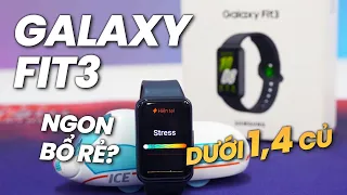 Tất tần tật về Samsung Galaxy Fit 3 quá ngon chỉ 1 củ?!?