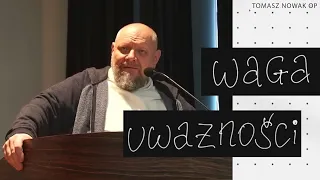 Waga uważności || konferencja Tomasz Nowak OP