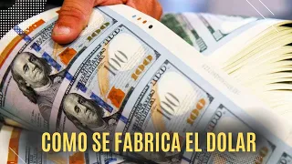 COMO se HACE el DOLAR  | Fabricas de Dinero