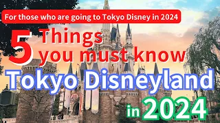 Tokyo Disneyland 5 things you need to follow before you go in 2024