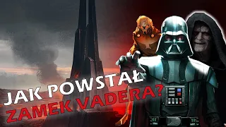 Jak powstał zamek Vadera? Kto go zaprojektował? Dlaczego na Mustafar?