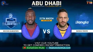Abu Dhabi T10 League 2021 27th Match Prediction Bangla Tigers vs  Deccan Gladiators | Dream 11