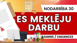 Es meklēju darbu. Darbs. Vakances. Darba intervija. Поиск работы - Урок латышского a1 - a2