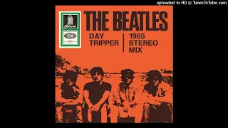 The Beatles - Day Tripper (2024 Remastered 1965 Stereo Mix)