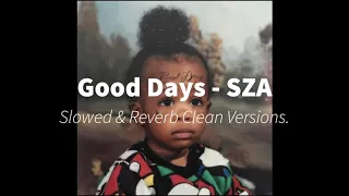 Good Days Slowed Clean Version - SZA