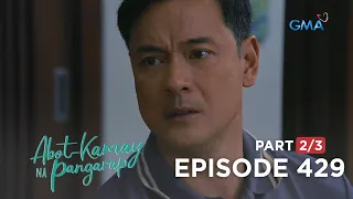 Abot Kamay Na Pangarap: Carlos’ concerns for his criminal daughter! (Full Episode 429 - Part 2/3)