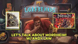 Descend into Mordheim, City of the Damned! Lorebeards w/ Andy Law & Loremaster of Sotek