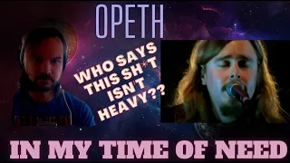 Opeth - In My Time of Need [Double Feature REACTION!! Studio + Live@ Shephard's Bush Empire, London]