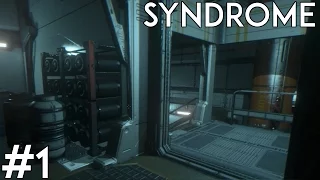 WELCOME TO SPACE | Let's Play Syndrome #1 | Sci-Fi Horror Survival