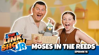 Moses In The Reeds  || The Link Show JR