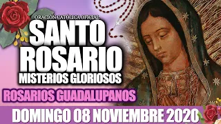 SANTO ROSARIO de Hoy Domingo 08 de Noviembre de 2020 MISTERIOS GLORIOSOS//ROSARIOS GUADALUPANOS