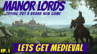 Manor Lords ~Ep. 1 ~ First Time Playing ~ Let's See How Far we Can Go