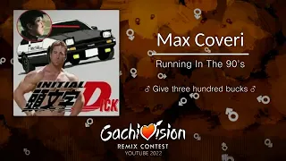 [ПЕРЕЗАЛИВ] Max Coveri   Running In The 90s Right Version [OnlyRight] [Right Version] [GACHI REMIX]