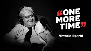 Vittorio Sgarbi, antipatico e amorevole - One More Time