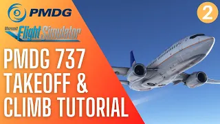 PMDG 737 Takeoff and Climb Tutorial for MSFS | Episode 2