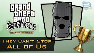 GTA San Andreas - "They Can't Stop All of Us" Trophy Guide