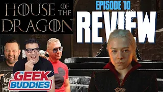 House of the Dragon Episode 10 SPOILER Review | Game of Thrones | The Geek Buddies