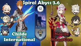 Childe International & Noelle MonoGeo | Espiral del Abismo 3.6 | Genshin Impact